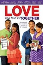 Watch Love Will Keep Us Together Putlocker