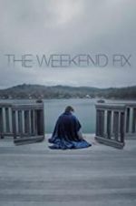 Watch The Weekend Fix Putlocker