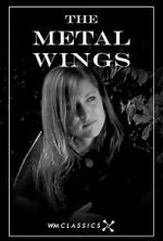 Watch The Metal Wings (Short 2007) Putlocker