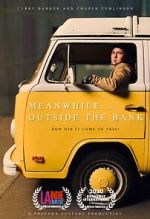 Watch Meanwhile Outside the Bank (Short 2020) Putlocker