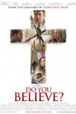 Watch Do You Believe? Putlocker