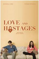 Watch Love and Hostages Putlocker