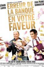Watch Erreur de la banque en votre faveur Putlocker