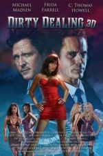 Watch Dirty Dealing 3D Putlocker
