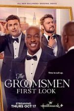 Watch The Groomsmen: First Look Putlocker