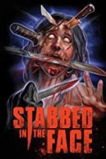 Watch Stabbed in the Face Putlocker