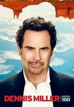 Watch Dennis Miller: America 180º Putlocker