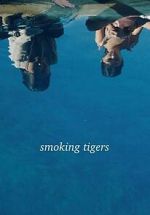 Watch Smoking Tigers Putlocker
