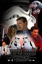 Watch Star Wars: Episode III.VIII: Rise of the Troopers Putlocker