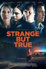 Watch Strange But True Putlocker