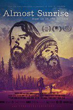 Watch Almost Sunrise Putlocker