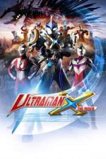 Watch Ultraman X the Movie: Here It Comes! Our Ultraman Putlocker
