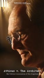 Watch Atticus v. The Architect: The Political Assassination of Don Siegelman Putlocker