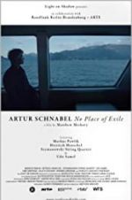 Watch Artur Schnabel: No Place of Exile Putlocker