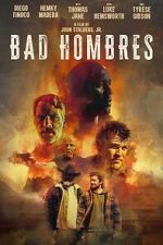 Watch Bad Hombres Putlocker