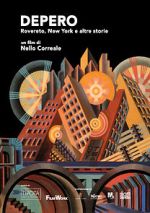 Watch Depero. Rovereto, New York e altre storie Putlocker