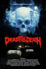 Watch Dead Till Death Putlocker
