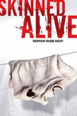 Watch Skinned Alive Putlocker