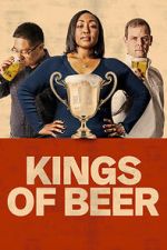 Watch Kings of Beer Putlocker