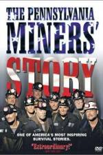 Watch The Pennsylvania Miners' Story Putlocker