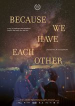 Watch Because We Have Each Other Putlocker