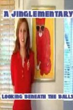 Watch A Jinglementary Looking Beneath the Balls Putlocker