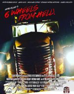 Watch 6 Wheels from Hell! Putlocker