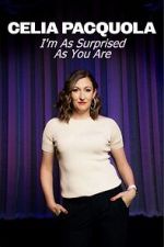 Watch Celia Pacquola: I\'m As Surprised As You Are (TV Special 2025) Putlocker