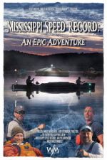 Watch Mississippi Speed Record: An Epic Adventure Putlocker
