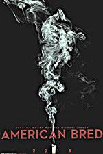 Watch American Bred Putlocker