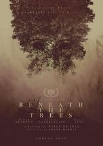 Watch Beneath the Trees Putlocker