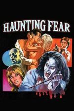 Watch Haunting Fear Putlocker