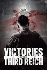 Watch Victories of the Third Reich Putlocker
