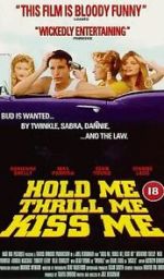 Watch Hold Me Thrill Me Kiss Me Putlocker