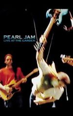 Watch Pearl Jam: Live at the Garden Putlocker