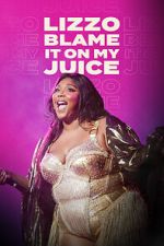 Watch Lizzo: Blame It on My Juice Putlocker