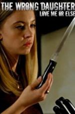 Watch The Wrong Daughter Putlocker