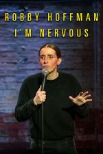 Watch Robby Hoffman: I\'m Nervous (TV Special 2019) Putlocker