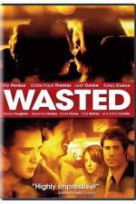 Watch Wasted Putlocker