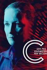 Watch C: 299,792 Kilometers Per Second Putlocker