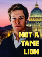 Watch Not A Tame Lion Putlocker