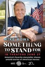 Watch Something to Stand for with Mike Rowe Putlocker