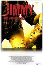 Watch Jimmy Part 1 Did You Get One? Putlocker