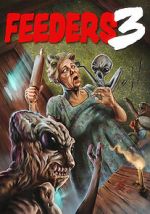 Watch Feeders 3: The Final Meal Putlocker