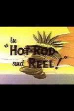 Watch Hot-Rod and Reel! Putlocker