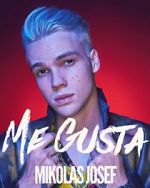 Watch Mikolas Josef: Me Gusta Putlocker
