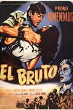 Watch El bruto Putlocker