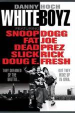 Watch Whiteboyz Putlocker