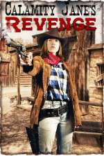 Watch Calamity Janes Revenge Putlocker