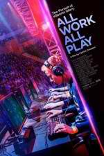 Watch All Work All Play Putlocker